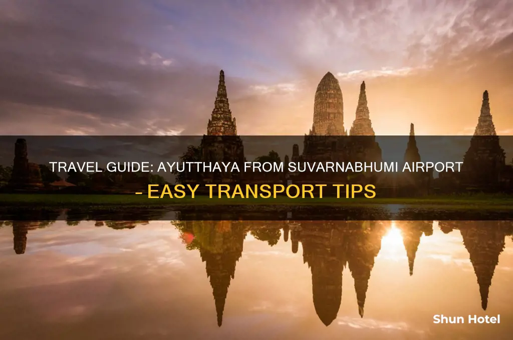 how to get to ayutthaya from suvarnabhumi airport