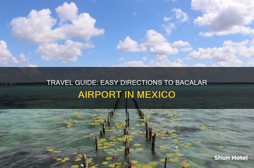 how to get to bacalar airport