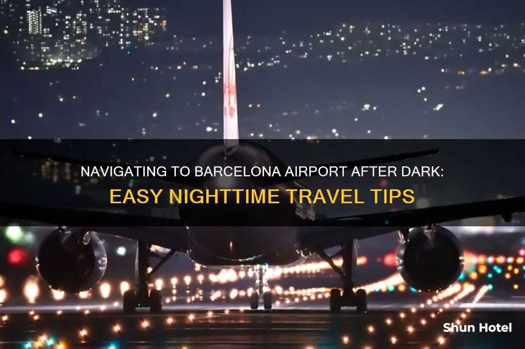 how to get to barcelona airport at night