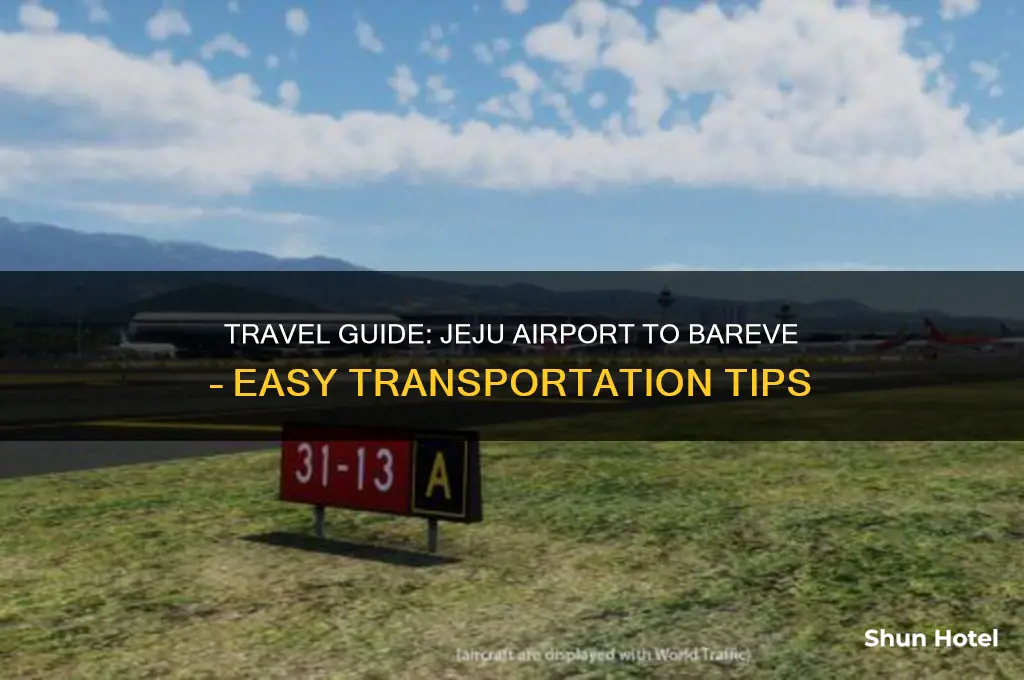 how to get to bareve from jeju airport