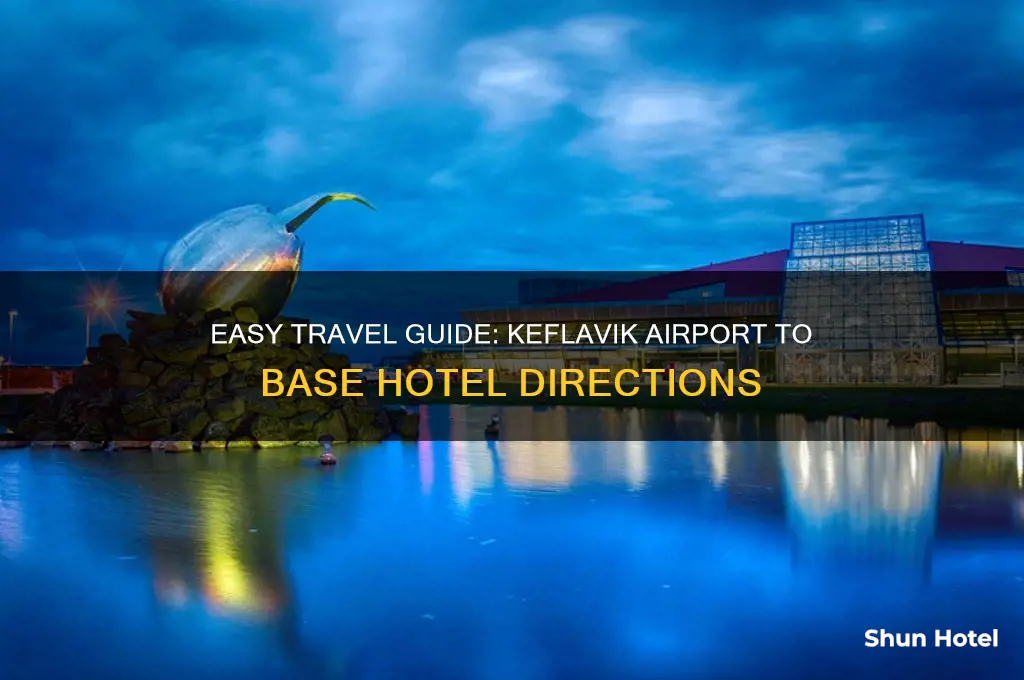 how to get to base hotel from keflavik airport