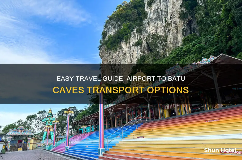 how to get to batu caves from airport