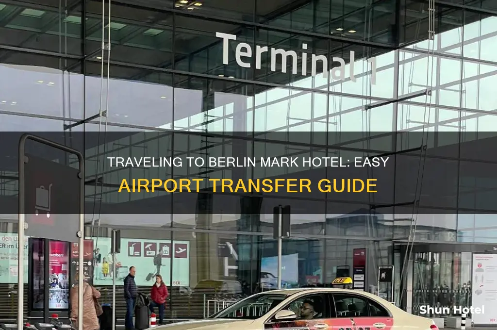 how to get to berlin mark hotel from airport