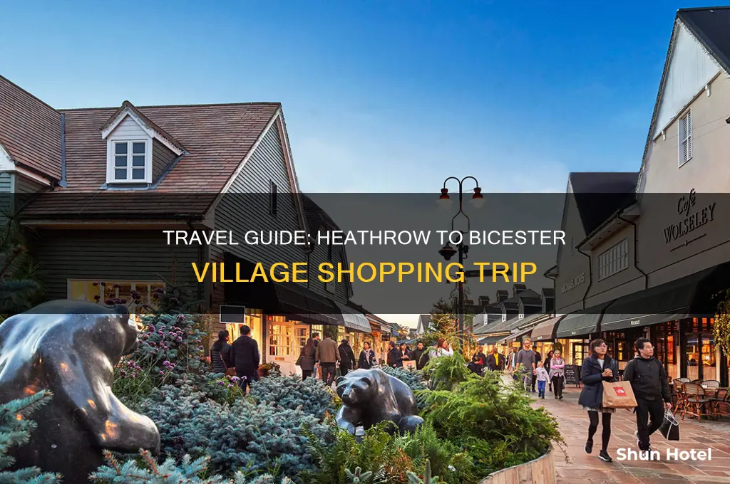 how to get to bicester village from heathrow airport