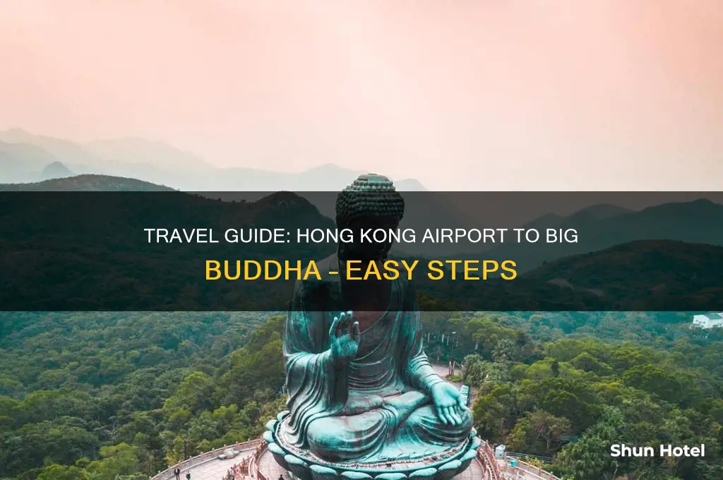 how to get to big bhudda from hong kong airport
