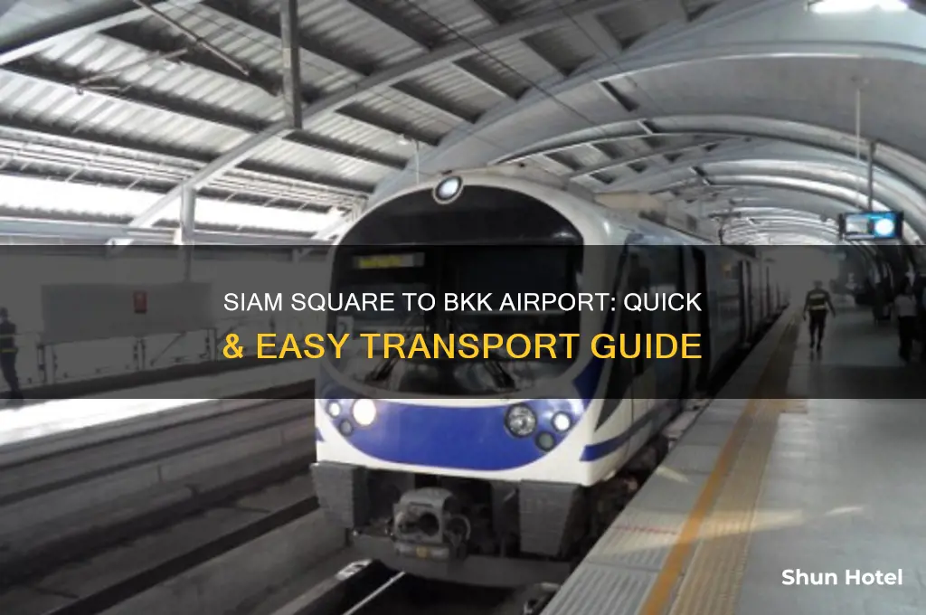 how to get to bkk airport from siam square