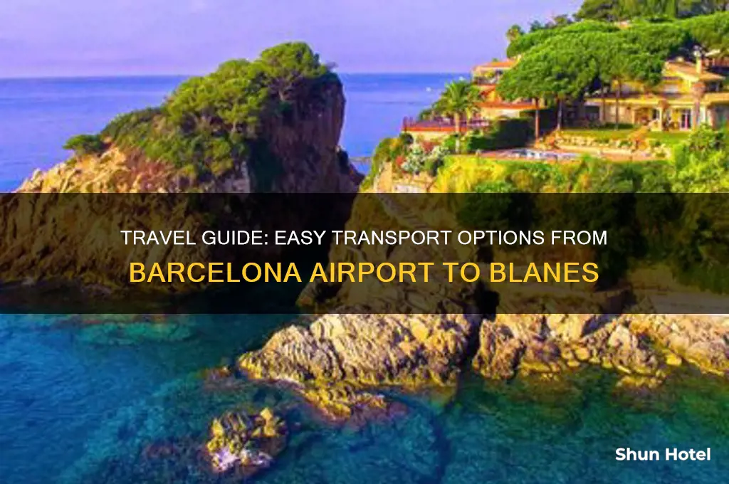 how to get to blanes from barcelona airport