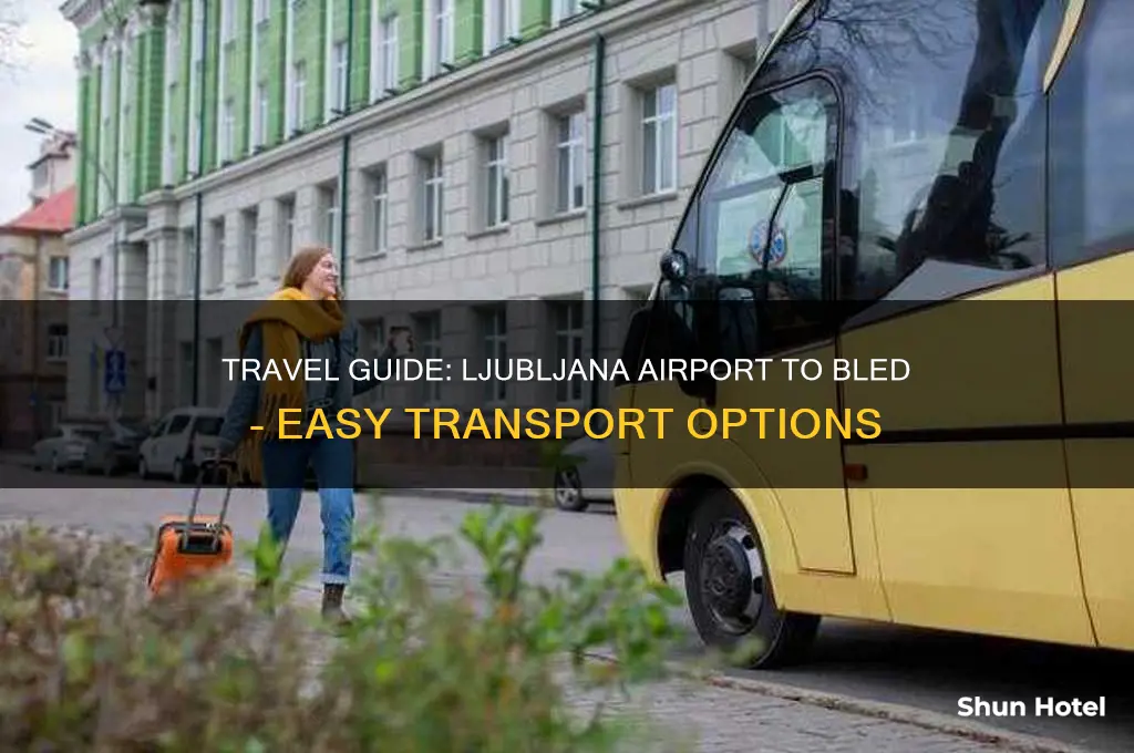how to get to bled from ljubljana airport