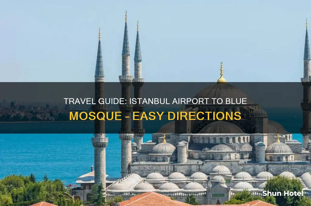 how to get to blue mosque from istanbul airport