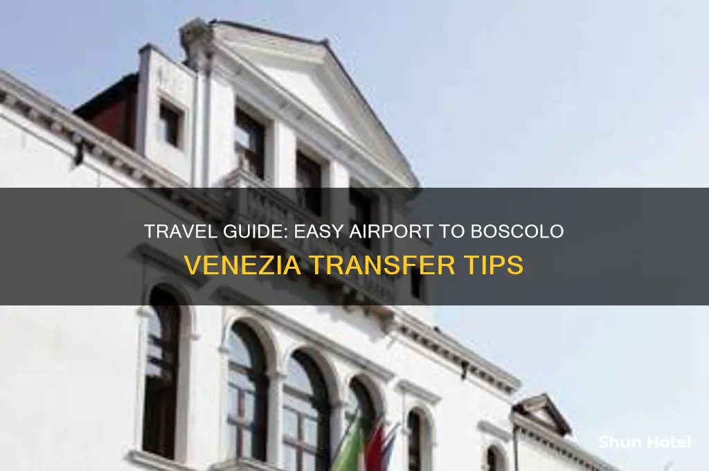 how to get to boscolo venezia from airport