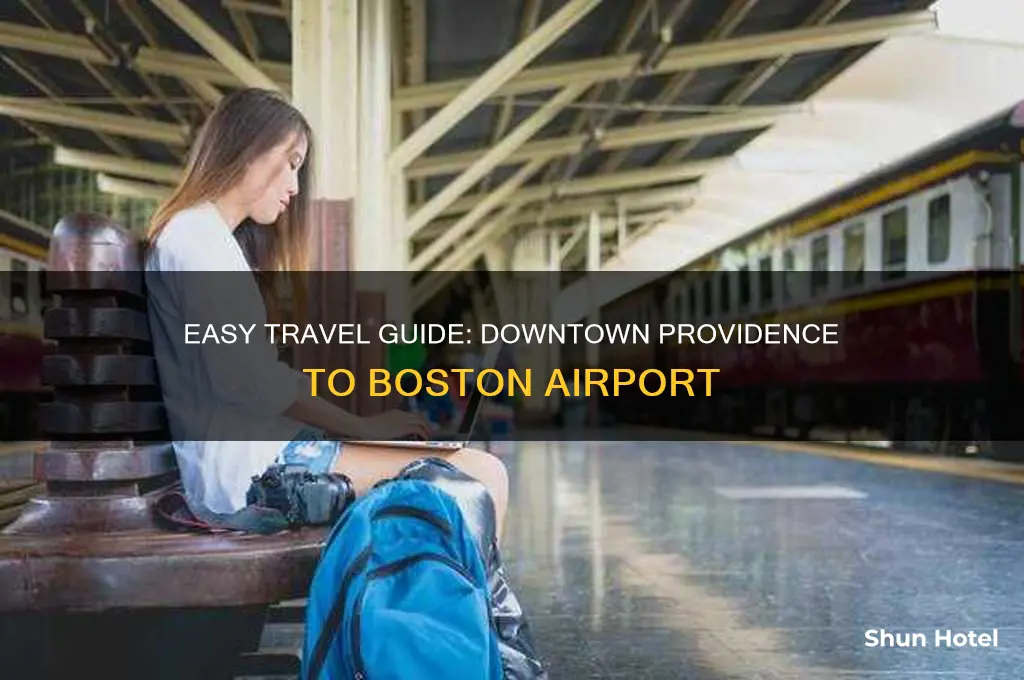 how to get to boston airport from downtown providence