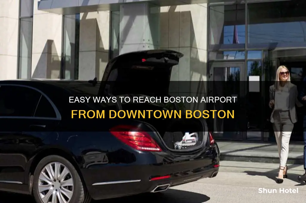 how to get to boston airport from downtown