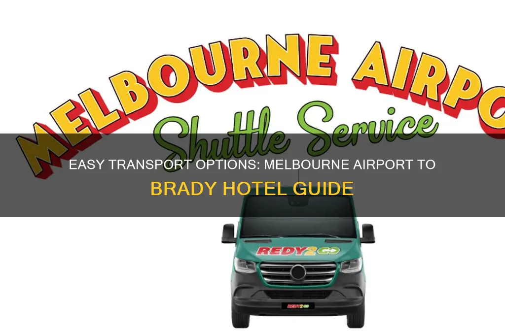 how to get to brady hotel melbourne from airport