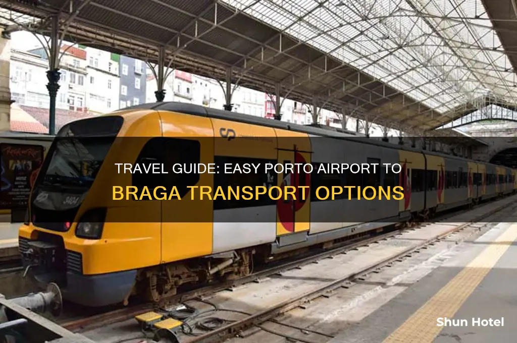 how to get to braga from porto airport