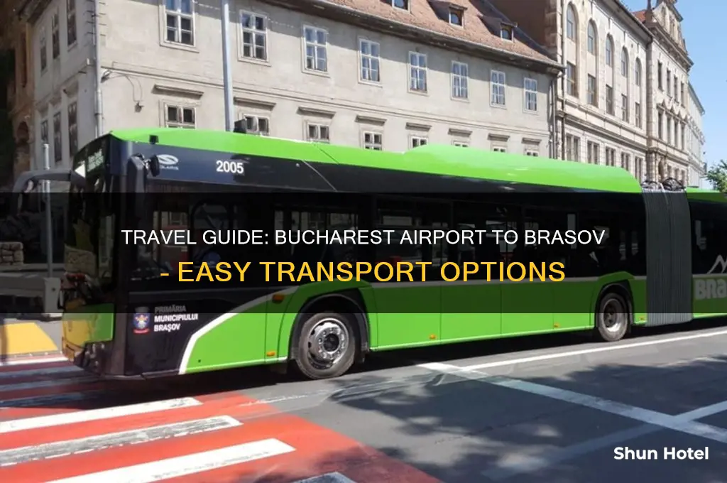 how to get to brasov from bucharest airport
