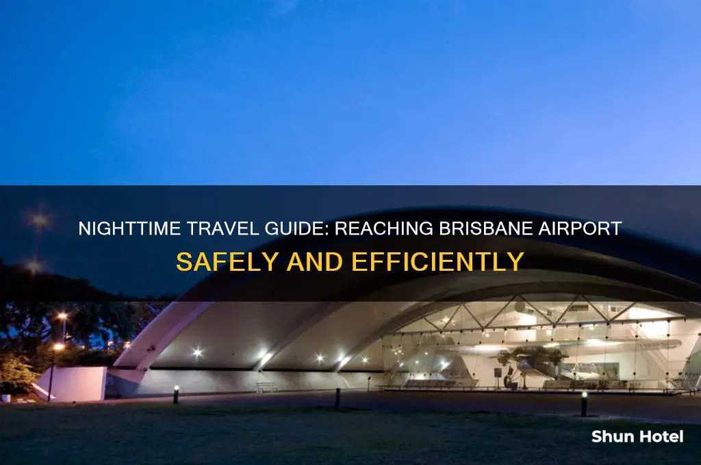 how to get to brisbane airport at night