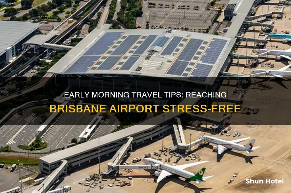 how to get to brisbane airport early in the morning