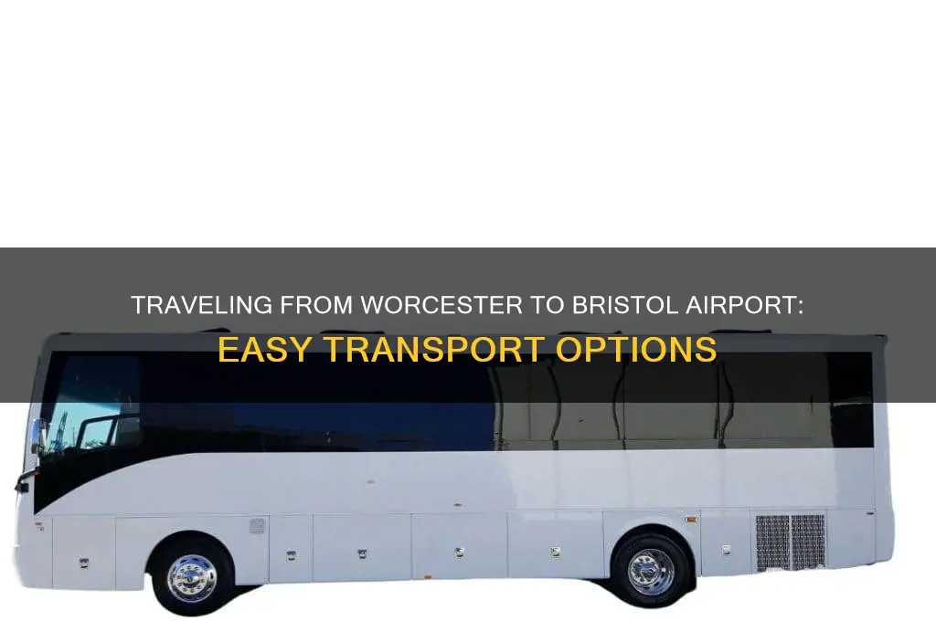 how to get to bristol airport from worcester