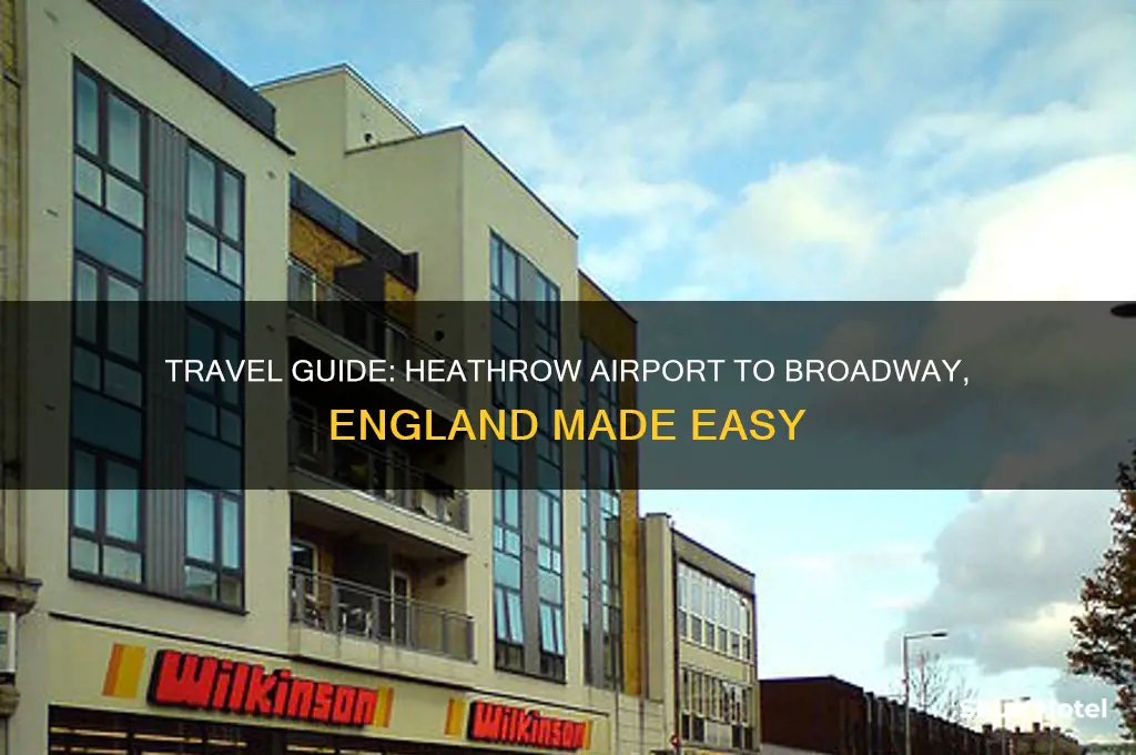 how to get to broadway england from heathrow airport