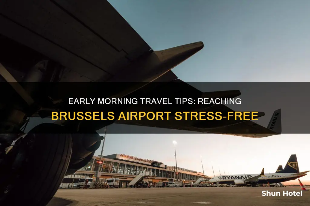 how to get to brussels airport early in the morning