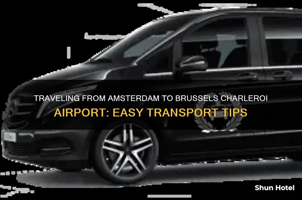 how to get to brussels charleroi airport from amsterdam