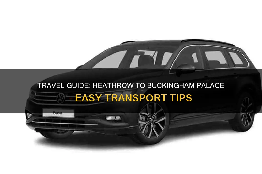 how to get to buckingham palace from heathrow airport