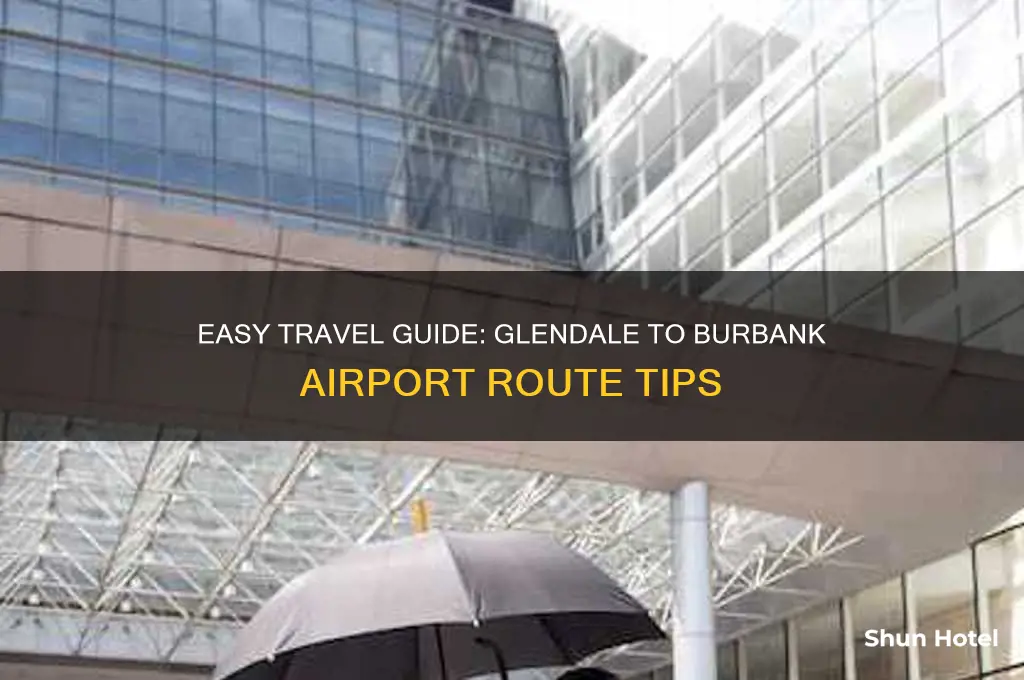 how to get to burbank airport from downtown glendale