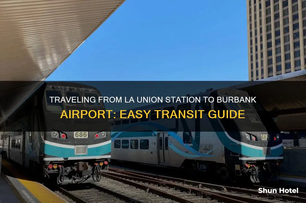 how to get to burbank airport from la union station