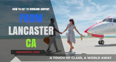 Easiest Ways to Travel from Lancaster, CA to Burbank Airport