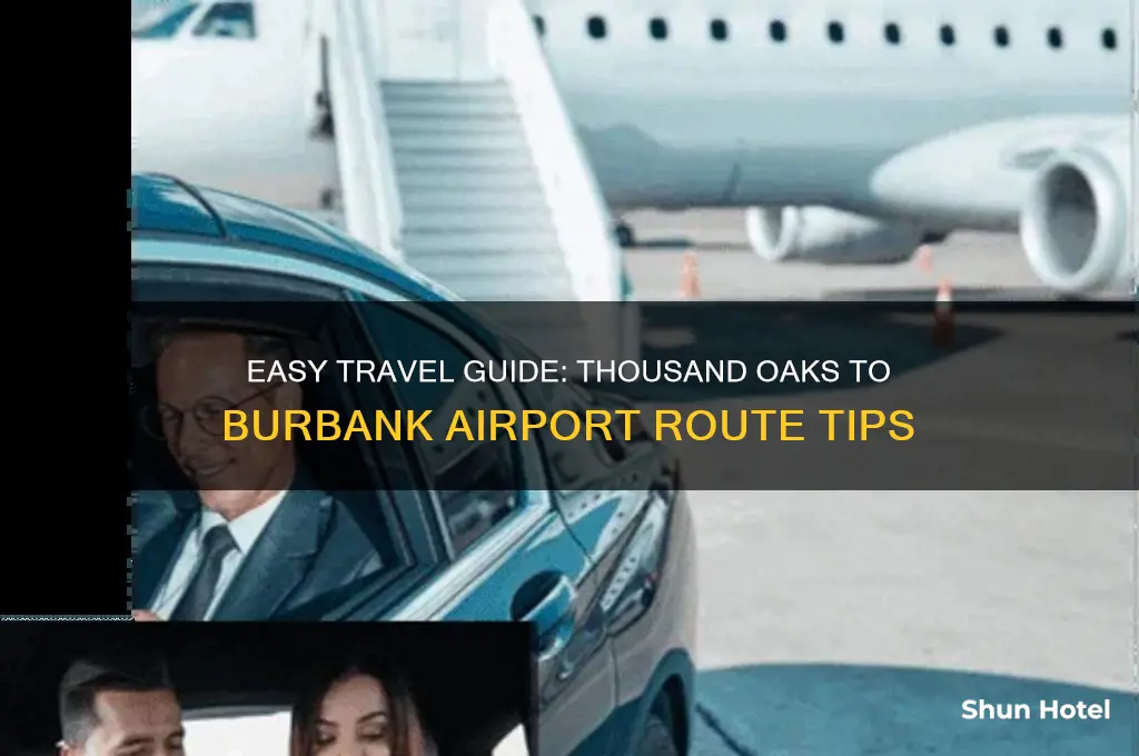 how to get to burbank airport from thousand oaks