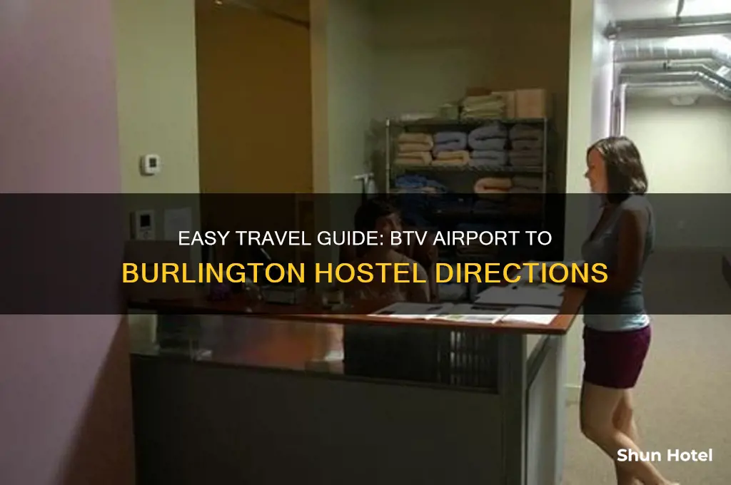 how to get to burlington hostel from btv airport