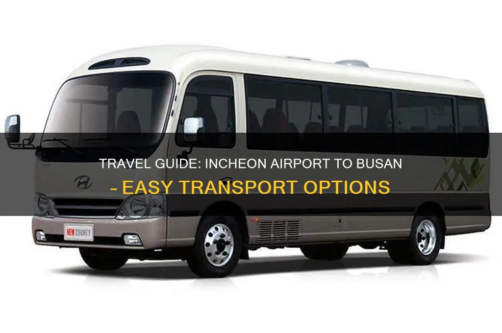 how to get to busan from incheon airport