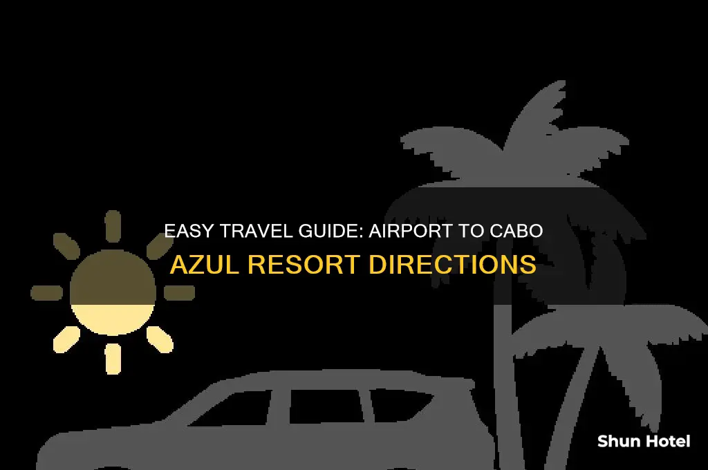 how to get to cabo azul from airport