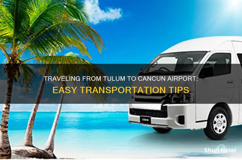 how to get to cancun airport from tulum