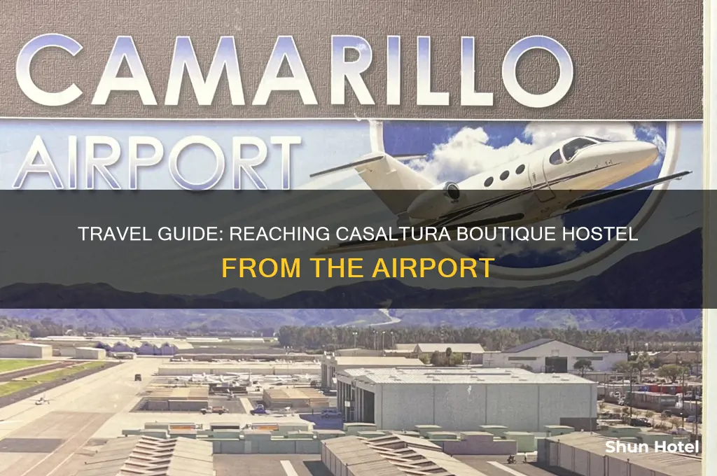 how to get to casaltura the boutique hostel from airport