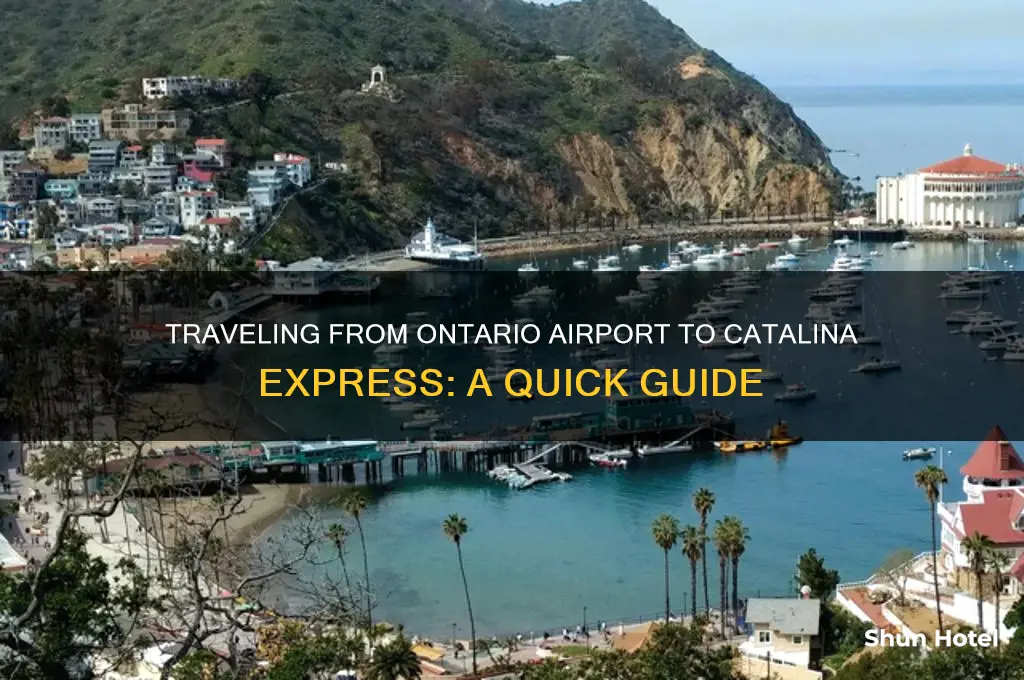 how to get to catalina express from ontario airport