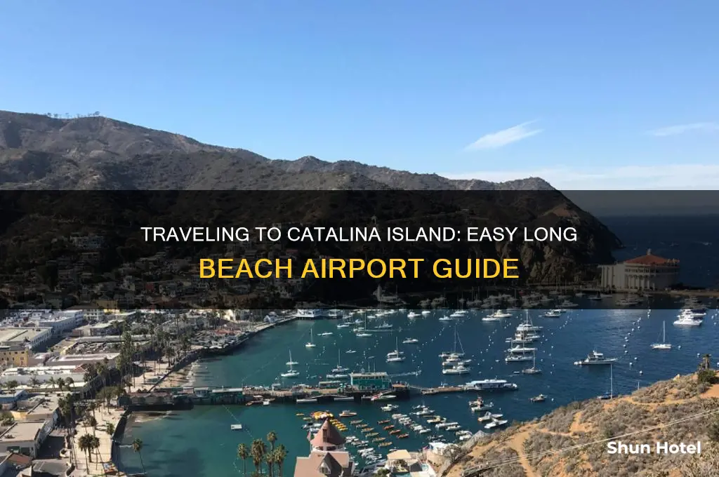 how to get to catalina island from long beach airport