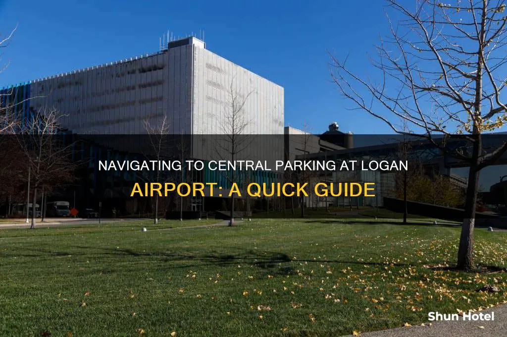 how to get to central parking at logan airport