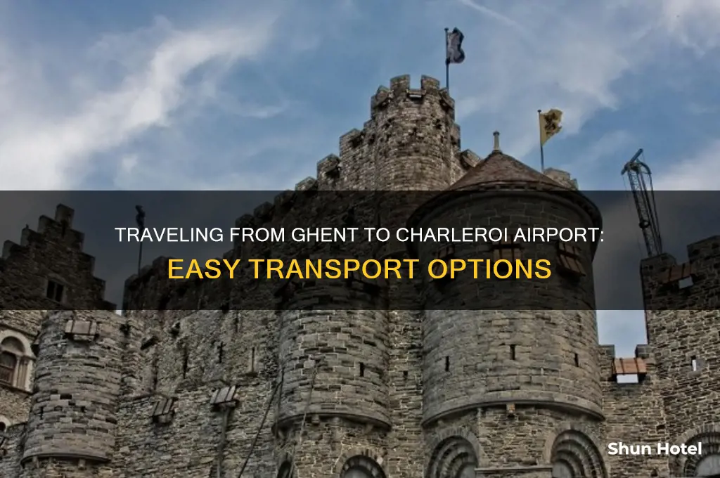how to get to charleroi airport from ghent