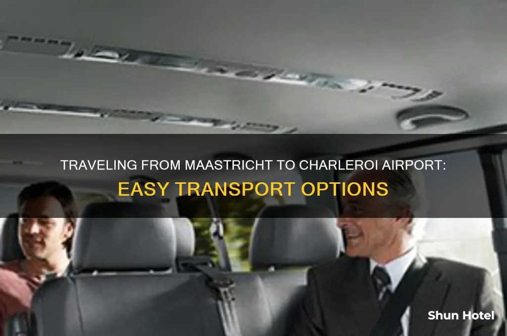 how to get to charleroi airport from maastricht