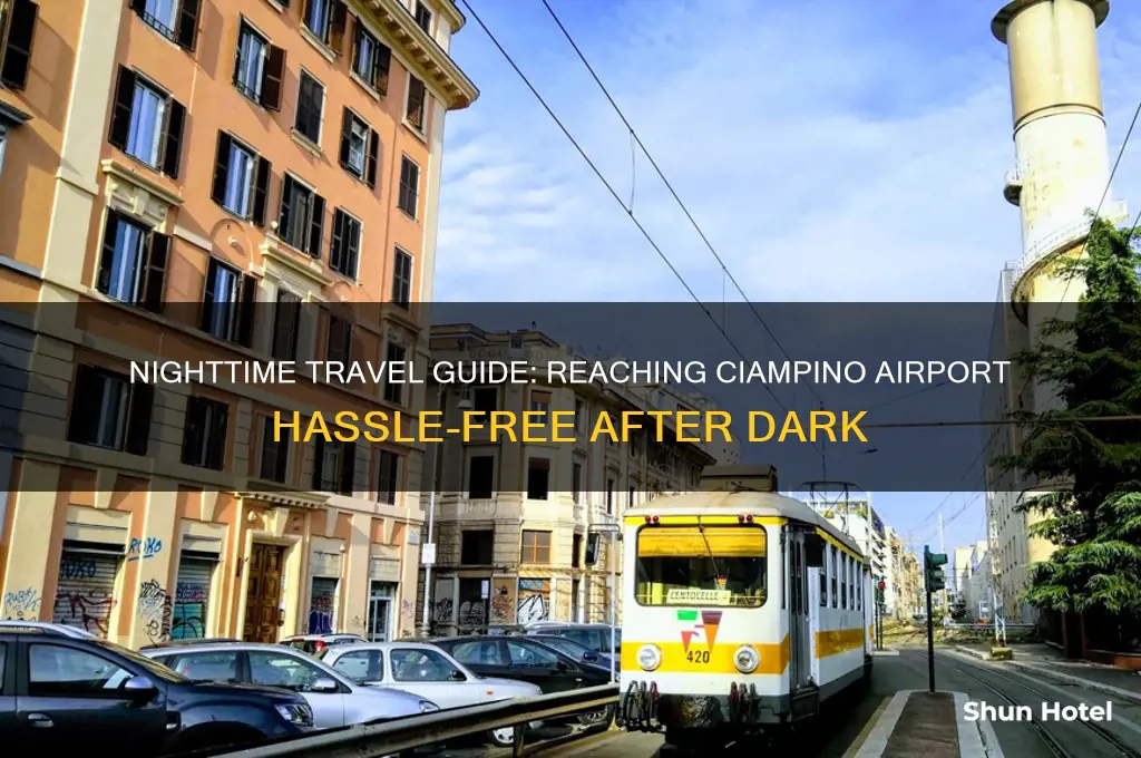 how to get to ciampino airport at night
