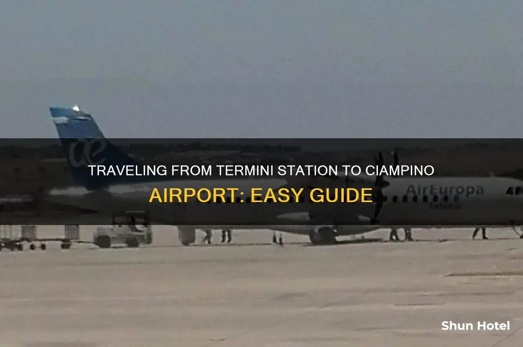 how to get to ciampino airport from termini station