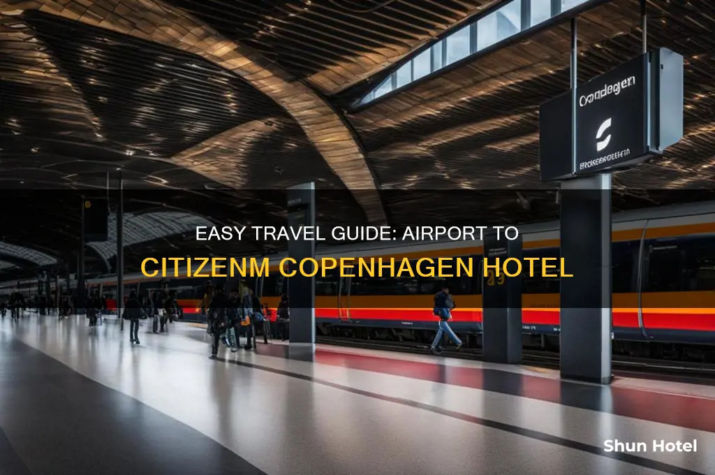 how to get to citizenm copenhagen from airport