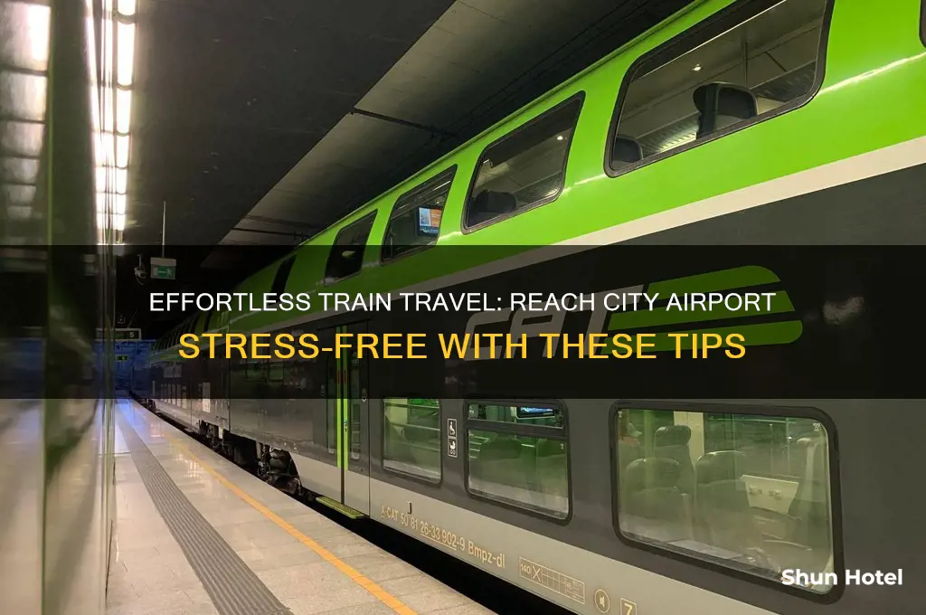 how to get to city airport by train