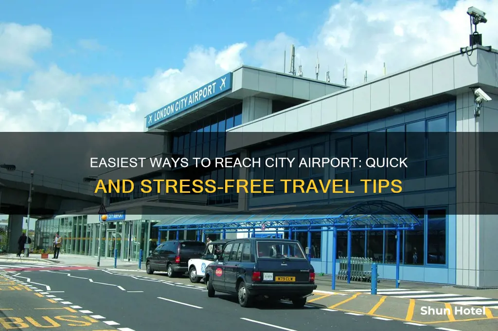 how to get to city airport