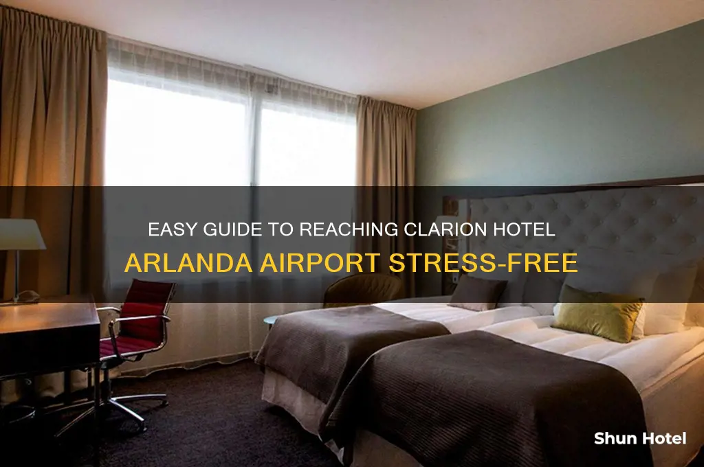 how to get to clarion hotel arlanda airport