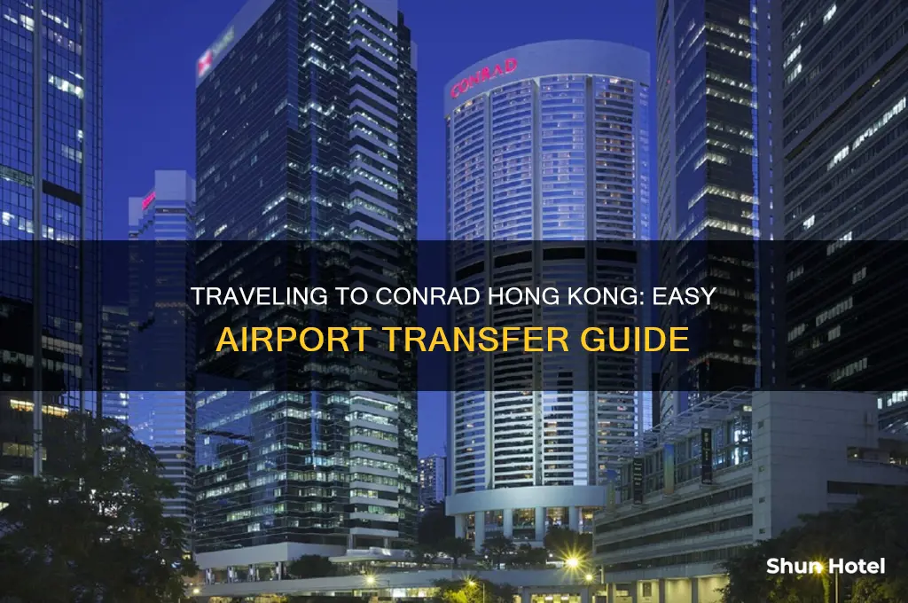 how to get to conrad hong kong from airport