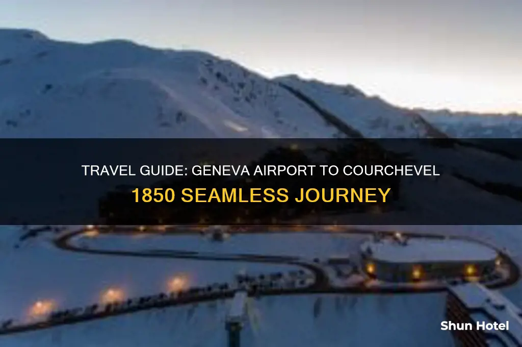 how to get to courchevel 1850 from geneva airport