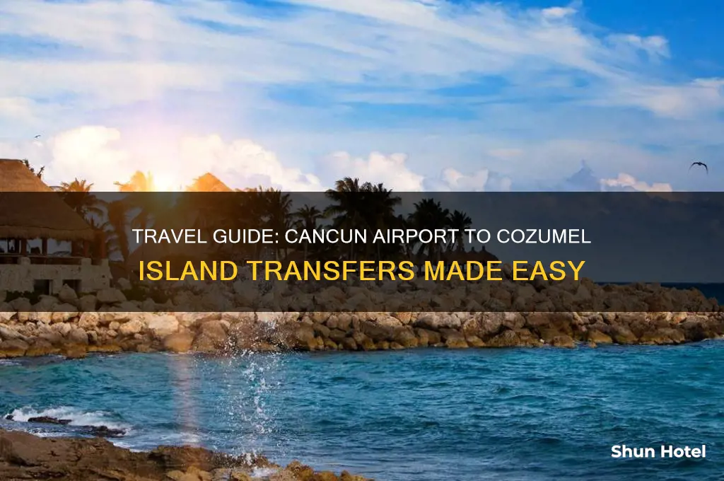 how to get to cozumel from cancun airport