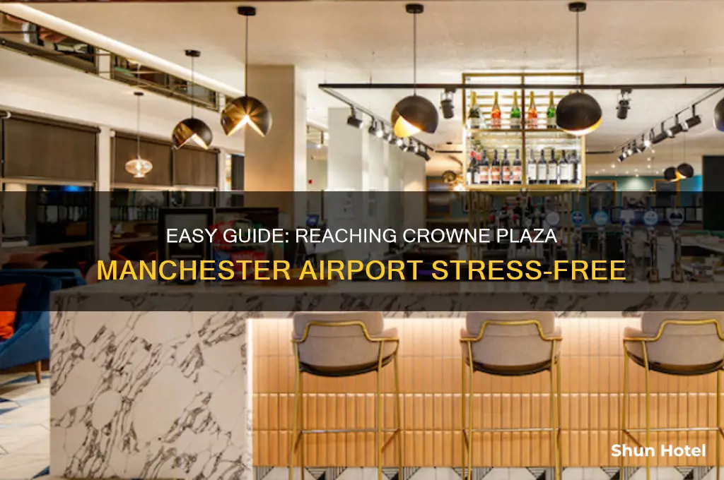 how to get to crowne plaza manchester airport